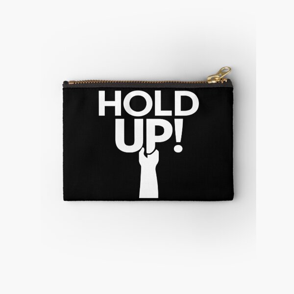 Item preview, Hold Up! designed and sold by JPees.