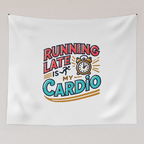 Item preview, Running late is my cardio Funny humor Dad joke designed and sold by NoCompetition.