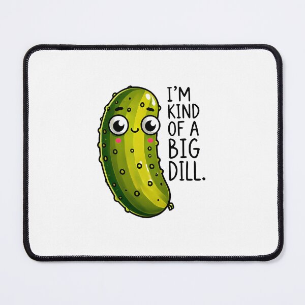 Item preview, I'm kind of a big dill funny dad joke humor designed and sold by NoCompetition.