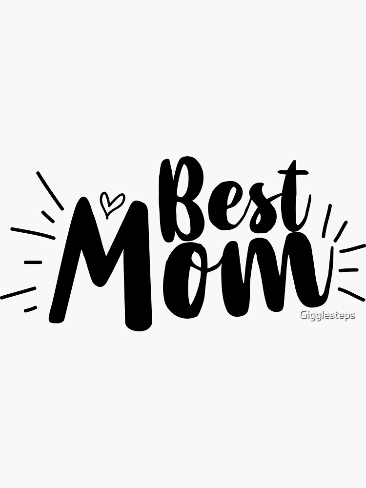 Best Mom by Gigglesteps