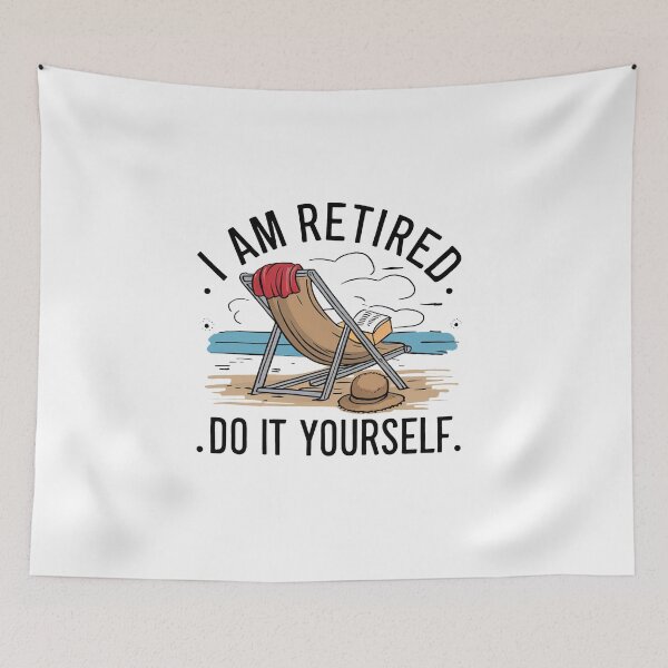 Item preview, I'm Retired. Do it Yourself! designed and sold by MrERNST.