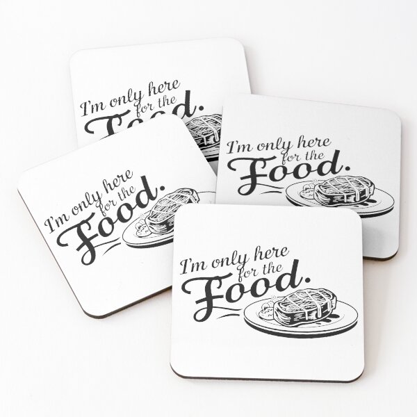 Item preview, I'm only here for the food. designed and sold by MrERNST.