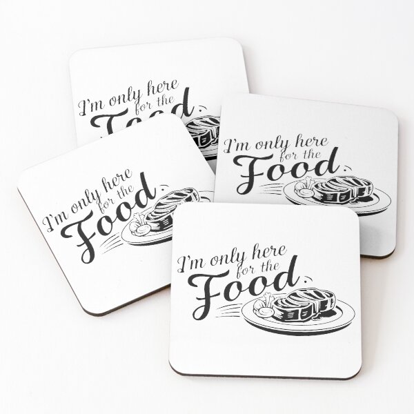 Item preview, I'm only here for the food. designed and sold by MrERNST.