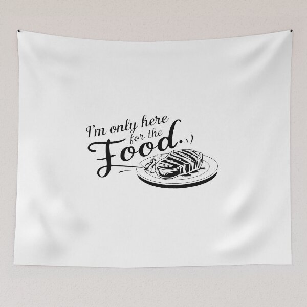 Item preview, I'm only here for the food. designed and sold by MrERNST.