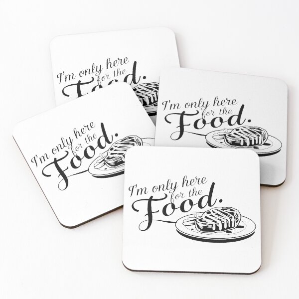 Item preview, I'm only here for the food. designed and sold by MrERNST.