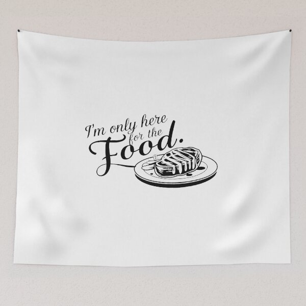 Item preview, I'm only here for the food. designed and sold by MrERNST.