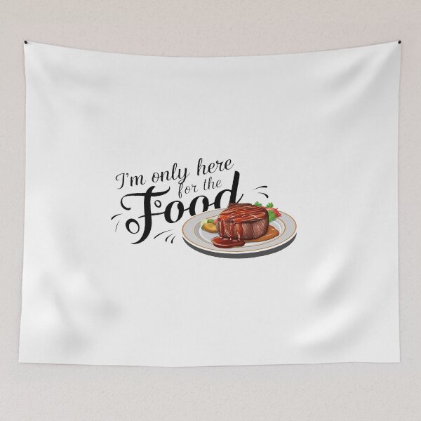 Item preview, I'm only here for the food. designed and sold by MrERNST.