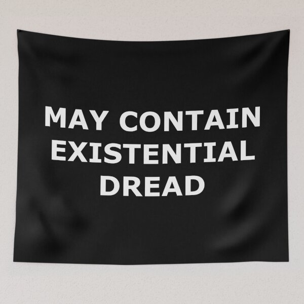 Item preview, May Contain Existential Dread designed and sold by ContTraders.