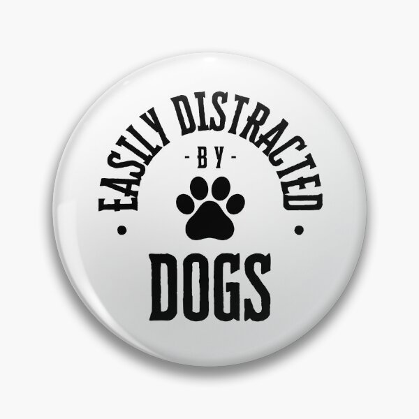 Item preview, Easily Distracted By dogs designed and sold by tommywvcacher.