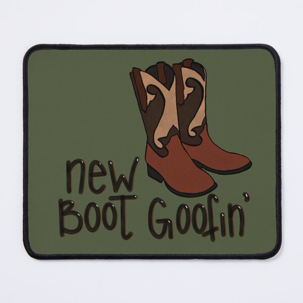 Item preview, New Boot Goofin’ designed and sold by SageConcepts.
