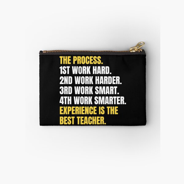 Item preview, Inspirational Quote - The Process 1st Hard Work 2nd Work Harder 3rd Work Smart 4th Work Smarter Experience is the Best Teacher designed and sold by Art-Jiyuu.
