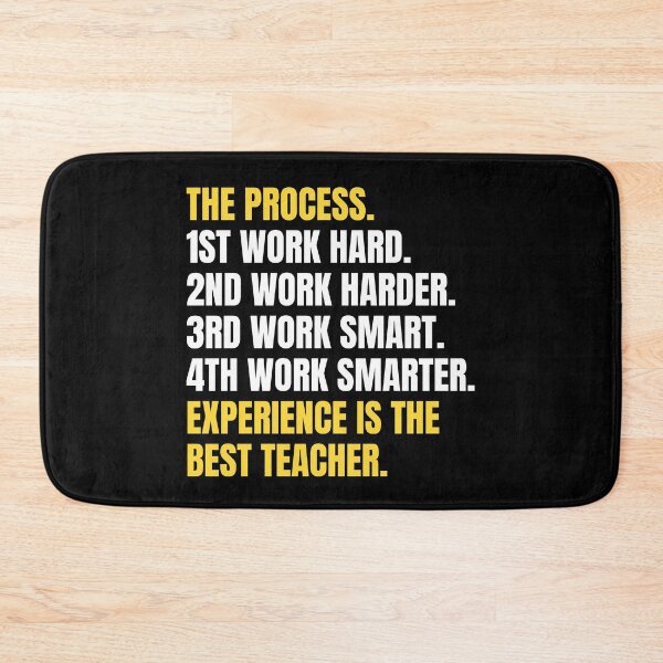 Item preview, Inspirational Quote - The Process 1st Hard Work 2nd Work Harder 3rd Work Smart 4th Work Smarter Experience is the Best Teacher designed and sold by Art-Jiyuu.