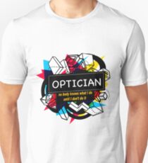 OPTICIAN Unisex T-Shirt