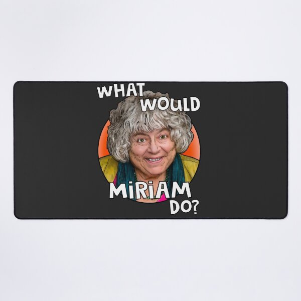Item preview, What would Miriam Margolyes do? designed and sold by Shelmodine79.
