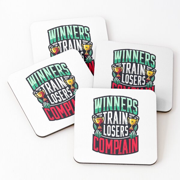 Item preview, Winners Train Loses Complain Success Motivational Quote designed and sold by NoCompetition.