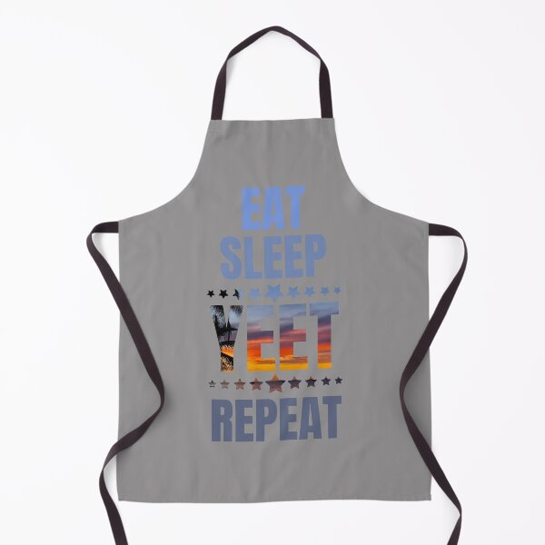 Item preview, Eat Sleep Yeet Repeat, Funny Yeet Meme designed and sold by artprintschabab.