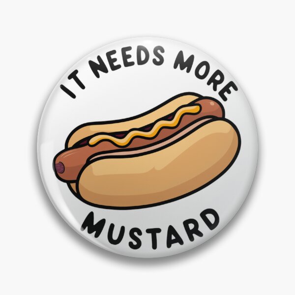 Item preview, Need more mustard hotdog  designed and sold by beyourzelf.
