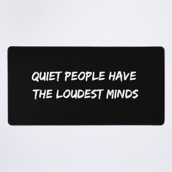 Item preview, Quiet People Have The Loudest Minds Best Design for Introverts designed and sold by onesarcastic.