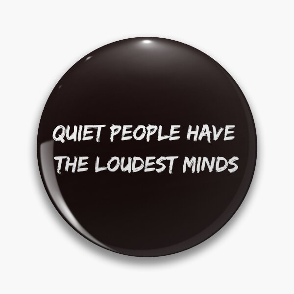 Item preview, Quiet People Have The Loudest Minds Best Design for Introverts designed and sold by onesarcastic.