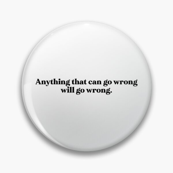 Item preview, Anything that can go wrong will go wrong designed and sold by weirdly weird.