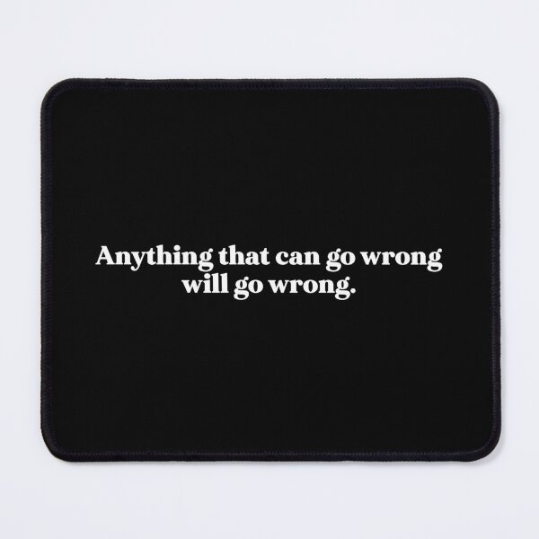 Item preview, Anything that can go wrong will go wrong designed and sold by weirdly weird.