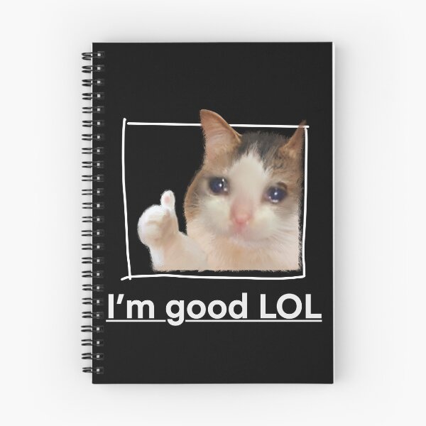 Item preview, I'm Good LOL Crying Cat Thumbs Up Meme Sad Kitty Cry Eyes Funny Memes designed and sold by FranParentUS.