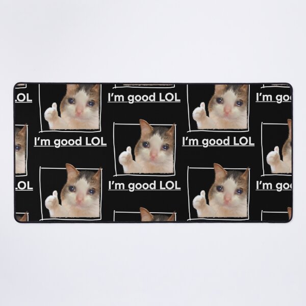 Item preview, I'm Good LOL Crying Cat Thumbs Up Meme Sad Kitty Cry Eyes Funny Memes designed and sold by FranParentUS.