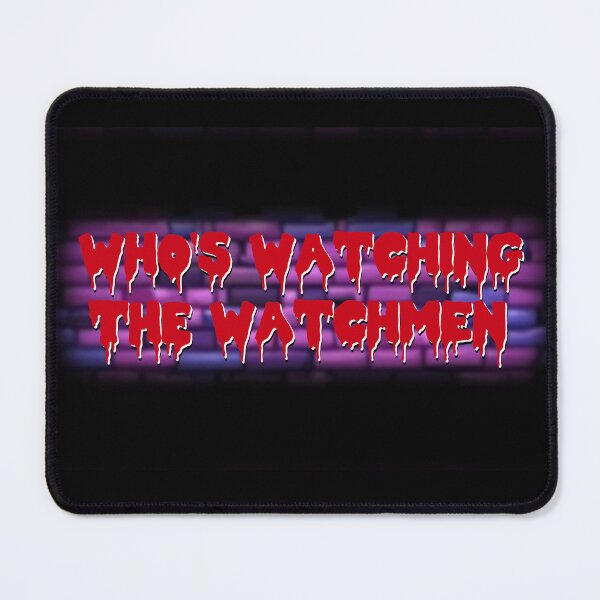 Item preview, Who's Watching the Watchmen? designed and sold by Hair-brained Haberdasher.