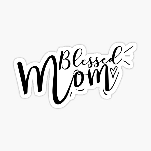 Best Mama Ever  Sticker for Sale by AshleyPOD