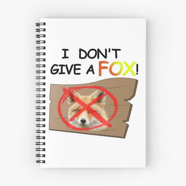 Item preview, I Don't Give A FOX designed and sold by Heath3827.