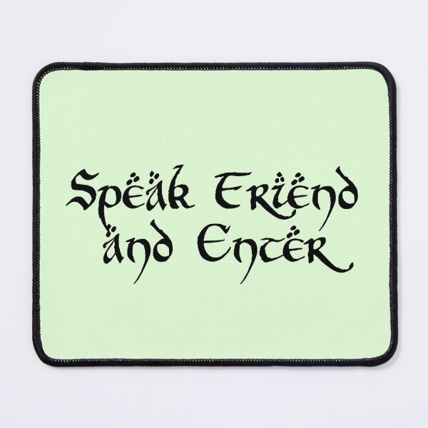 Item preview, Speak Friend and Enter designed and sold by Silly Goose Emporium.