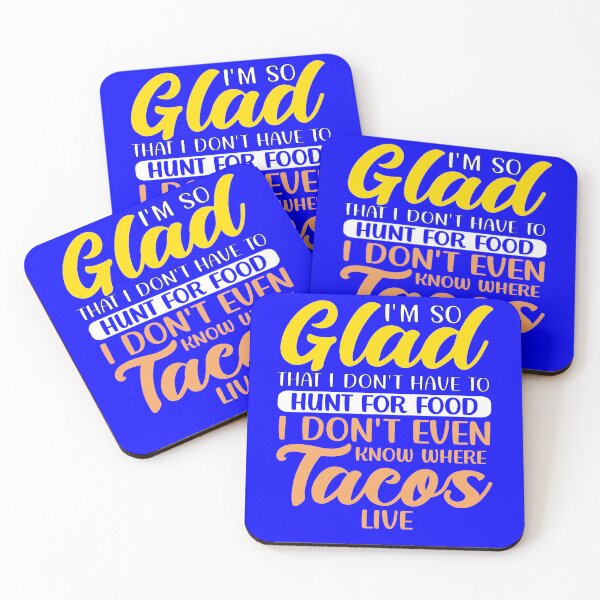 Item preview, Funny Taco Lover I'm So Glad That I Don't Have To Hunt Tacos  designed and sold by fantasticdesign.