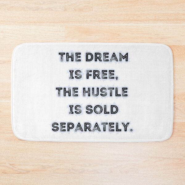 Item preview, The Dream Is Free The Hustle Is Sold Separately - Motivational Wear designed and sold by Combat Skies.