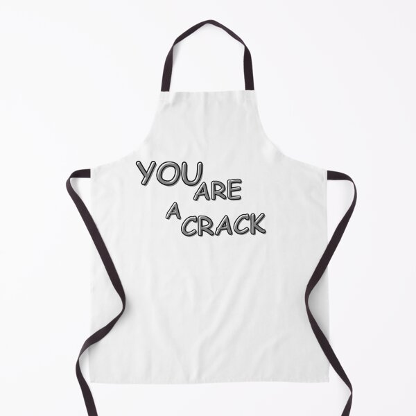 Item preview, YOU ARE A CRACK designed and sold by RKOLJ.