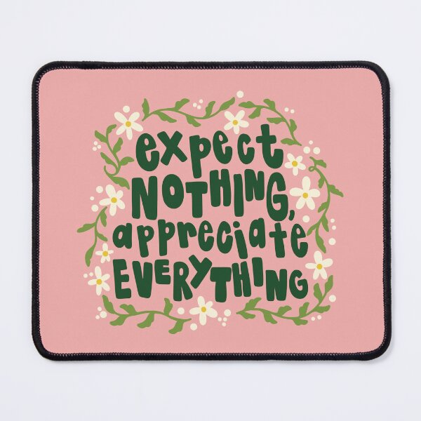 Item preview, Expect Nothing Appreciate Everything Green Floral designed and sold by GraceMakes03.