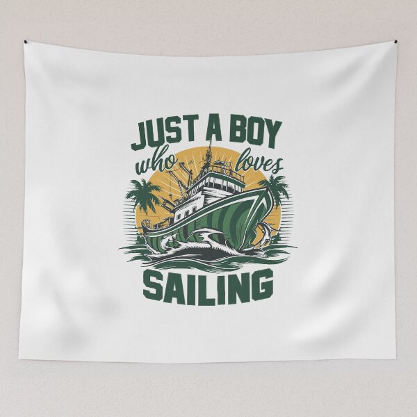 Item preview, Just a Boy Who Loves a Sailing designed and sold by MaateoDesign.