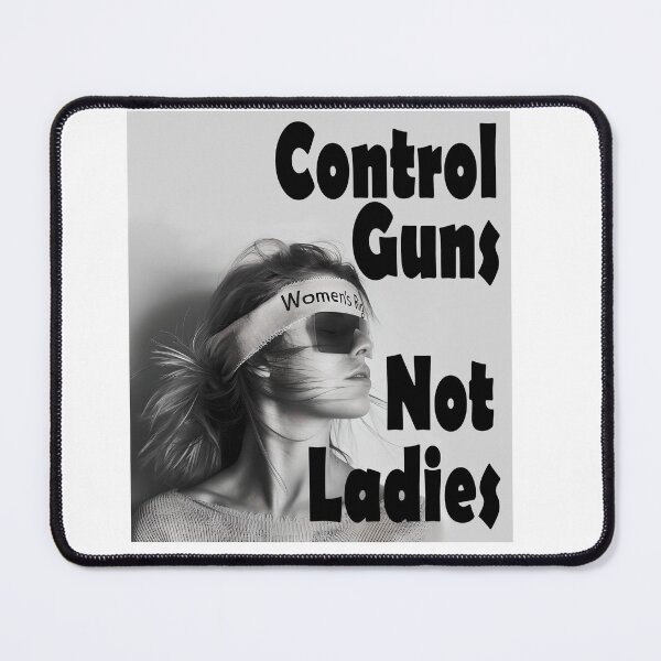 Item preview, Control Guns Not Ladies designed and sold by SiggyZiggy.