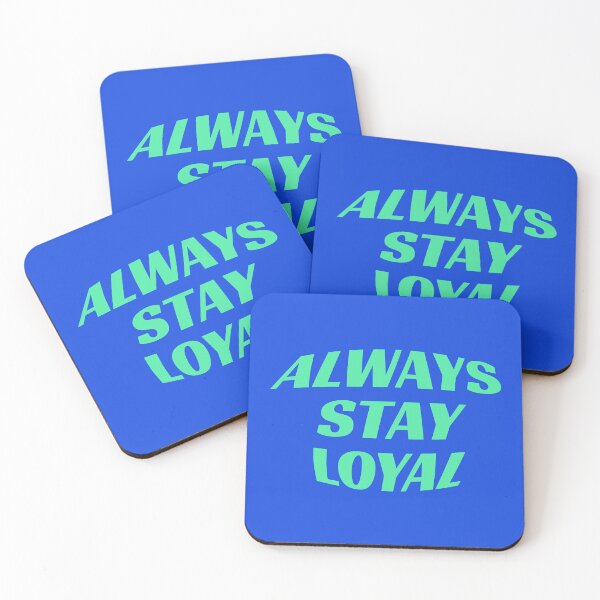 Item preview, always stay loyal designed and sold by KOKOTART.