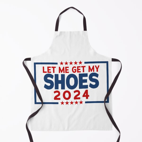 Item preview, Donald Trump Let Me Get My Shoes 2024 designed and sold by DemandChaos.