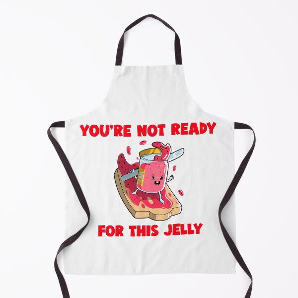 Item preview, You're not ready for this jelly designed and sold by dgutpro87.
