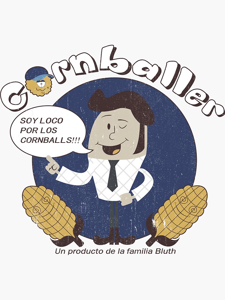 "Cornballer Soy Loco Por Los Cornballs Familia Bluth" Sticker for