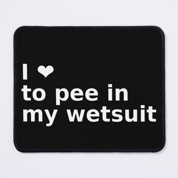 Item preview, I Love To Pee In My Wetsuit - Funny Triathlete Swag designed and sold by Triathlongram.