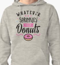 Whatever Sprinkles Your Donuts Typography Pullover Hoodie