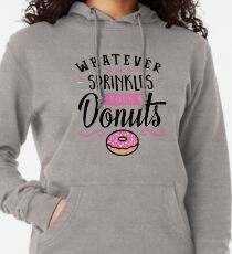 Whatever Sprinkles Your Donuts Typography Lightweight Hoodie