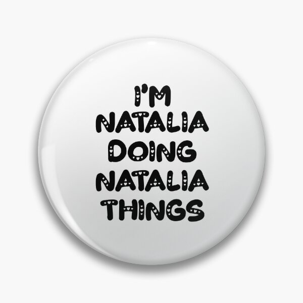 Item preview, I'm Natalia Doing Natalia Things designed and sold by Oussinc.
