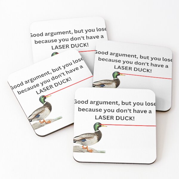 Item preview, Good Argument, but LASER DUCK! designed and sold by LiyahMackenzie.