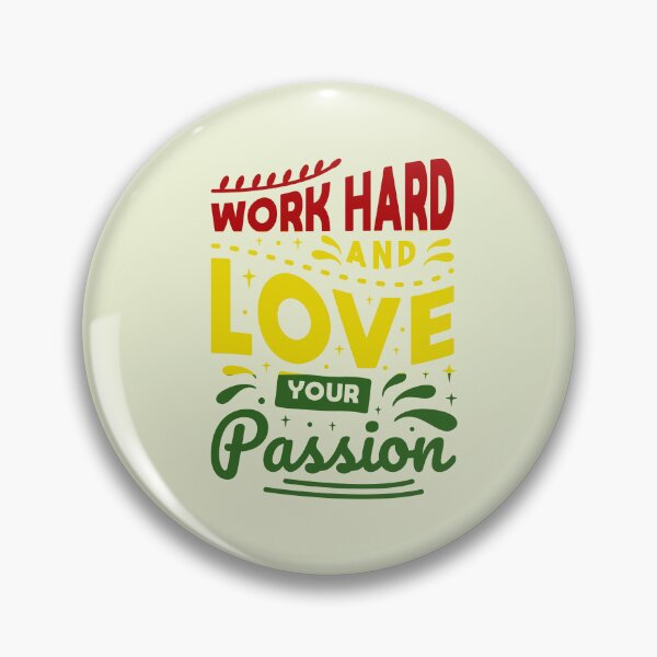 Item preview, Work Hard and Love Your Passion RYG Edition designed and sold by NikitaSkyDesign.