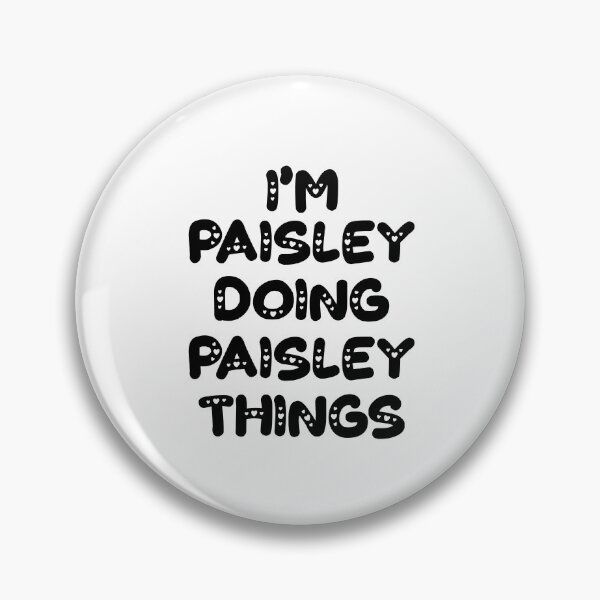 Item preview, I'm Paisley Doing Paisley Things designed and sold by Oussinc.