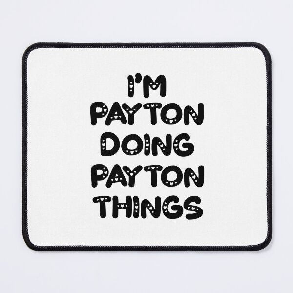 Item preview, I'm Payton Doing Payton Things designed and sold by Oussinc.