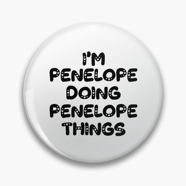 Item preview, I'm Penelope Doing Penelope Things designed and sold by Oussinc.